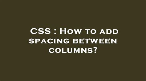 How to add spacing between columns