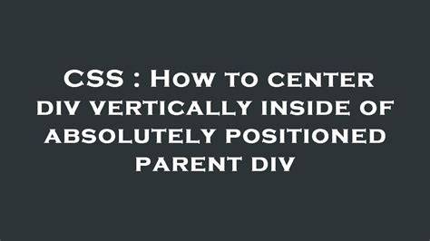 How to center div vertically inside of absolutely positioned parent div