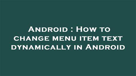 How to change menu item text dynamically in Android