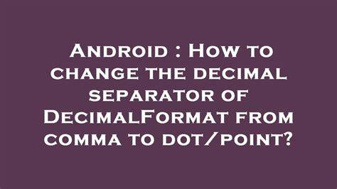 How to change the decimal separator of DecimalFormat from comma to dotpoint