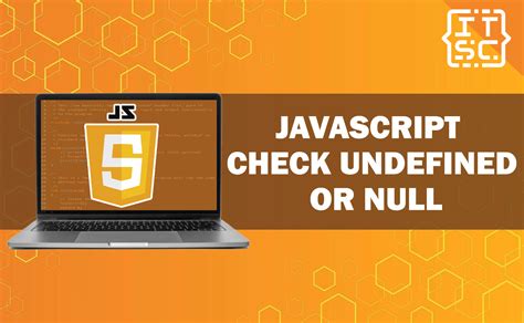 How to check for an undefined or null variable in JavaScript