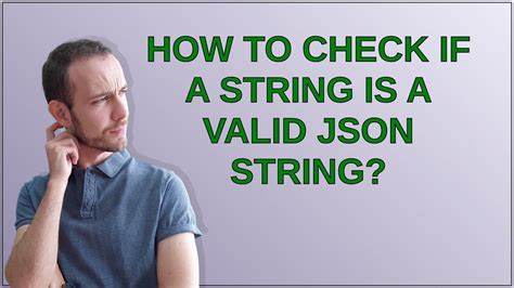 How to check if a string is a valid JSON string