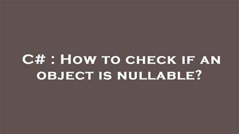 How to check if an object is nullable