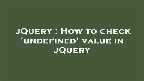 How to check undefined value in jQuery