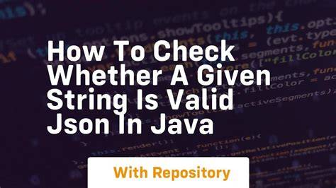 How to check whether a given string is valid JSON in Java