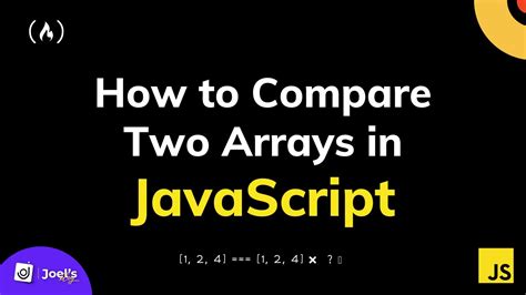 How to compare arrays in JavaScript