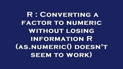 How to convert a factor to integernumeric without loss of information