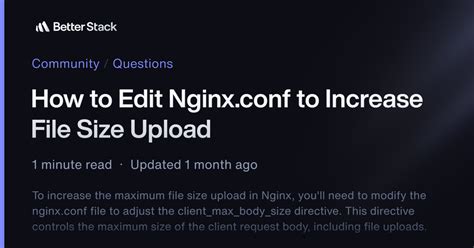 How to edit nginxconf to increase file size upload