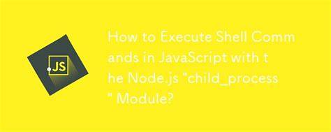 How to execute shell commands in JavaScript