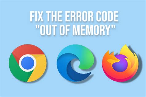 7 Ways to Fix Error Code Out of Memory in Chrome
