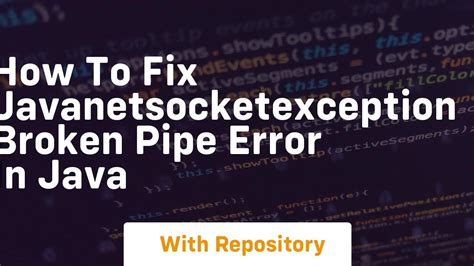 How to fix javanetSocketException Broken pipe