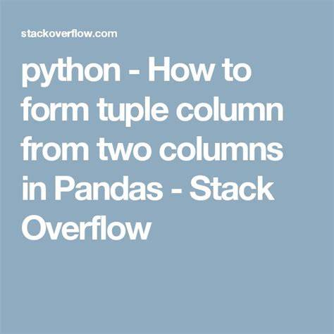 How to form tuple column from two columns in Pandas