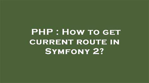 How to get current route in Symfony 2