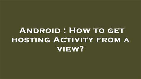How to get hosting Activity from a view