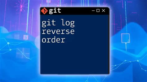 How to git log in reverse order
