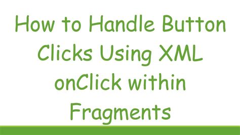 How to handle button clicks using the XML onClick within Fragments