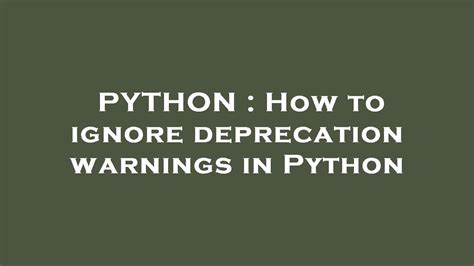How to ignore deprecation warnings in Python