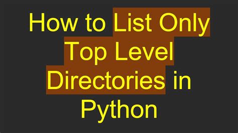 How to list only top level directories in Python