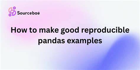 How to make good reproducible pandas examples