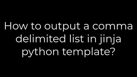 How to output a comma delimited list in jinja python template