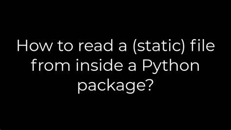 How to read a static file from inside a Python package