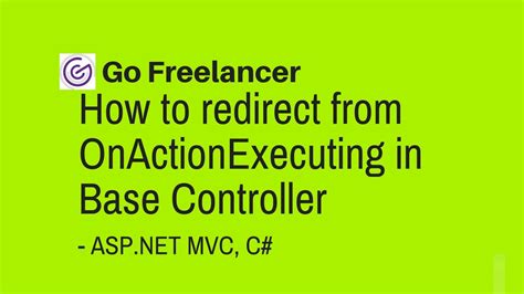 How to redirect from OnActionExecuting in Base Controller