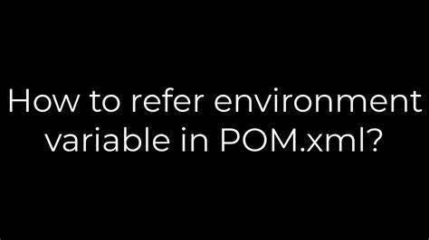 How to refer environment variable in POMxml
