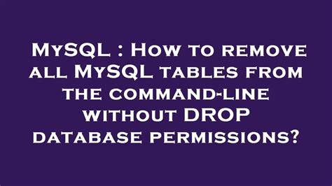 How to remove all MySQL tables from the command-line without DROP database permissions duplicate