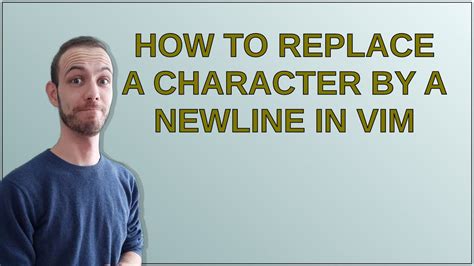 How to replace a character by a newline in Vim