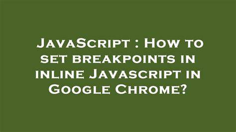 How to set breakpoints in inline Javascript in Google Chrome