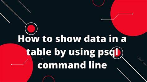 How to show data in a table by using psql command line interface