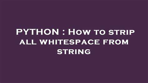 How to strip all whitespace from string