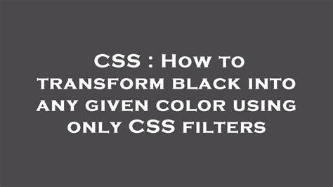 How to transform black into any given color using only CSS filters