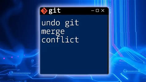How to undo a git merge with conflicts