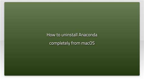 How to uninstall Anaconda completely from macOS