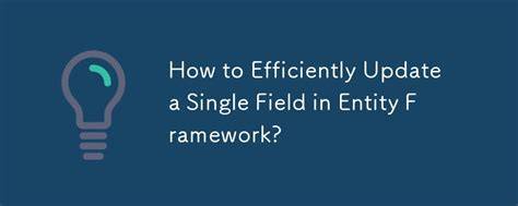 How to update only one field using Entity Framework