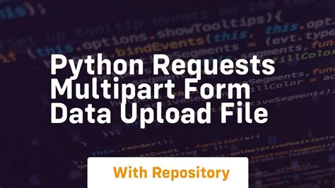 How to upload file with python requests