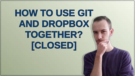 How to use Git and Dropbox together closed