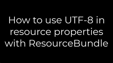 How to use UTF-8 in resource properties with ResourceBundle