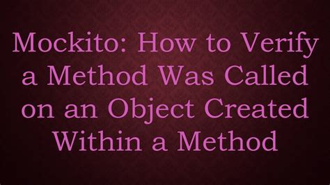 How to verify a method is called two times with mockito verify