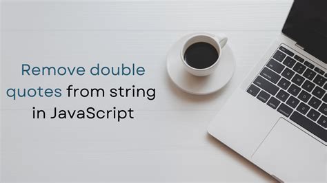 I want to remove double quotes from a String