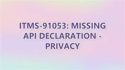 ITMS-91053 Missing API declaration - Privacy