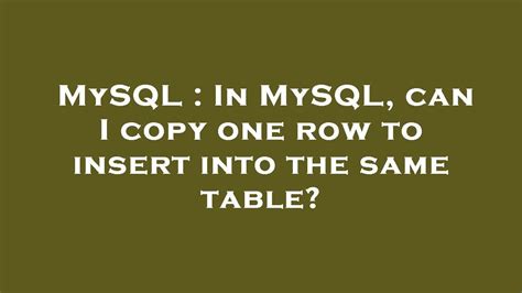 In MySQL can I copy one row to insert into the same table