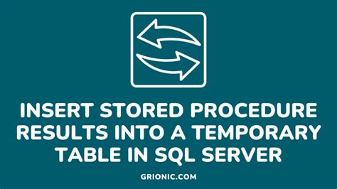 Insert results of a stored procedure into a temporary table