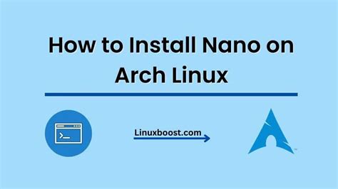Install Nano in Arch Linux