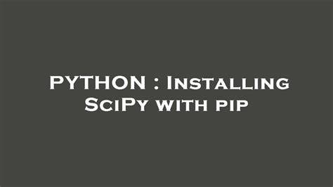 Installing SciPy with pip