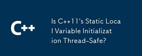 Is local static variable initialization thread-safe in C11 duplicate