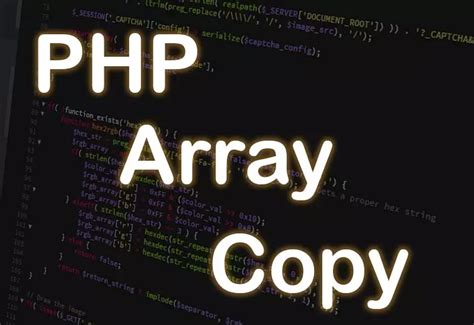 Is there a function to make a copy of a PHP array to another