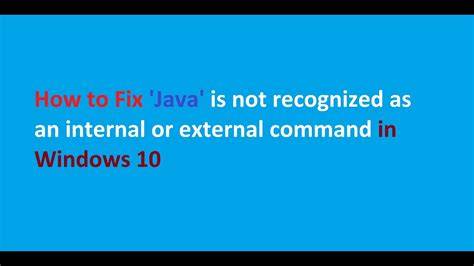 Java is not recognized as an internal or external command