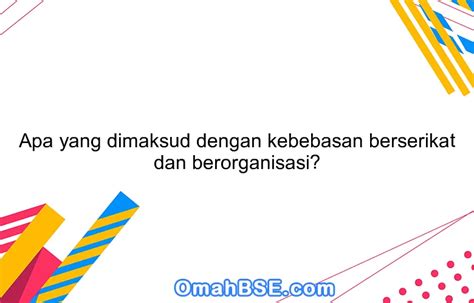 Kebebasan Berserikat dan Berorganisasi